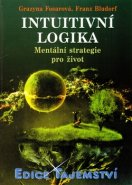 Intuitivní logika - Grazyna Fosarová, Franz Bludorf