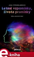 Letmé vzpomínky, života pramínky - Jana Štromajerová