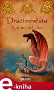 Dračí nevěsta - Katherine Luka