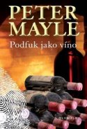 Podfuk jako víno /nové vyd./ - Peter Mayle