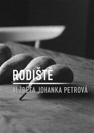 Rodiště - Alžběta Johanka Petrová