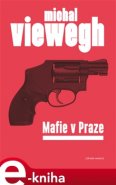 Mafie v Praze - Michal Viewegh