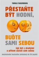 Přestaňte být hodní, buďte sami sebou - Thomas d’Ansembourg