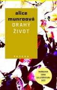 Drahý život - Alice Munroová