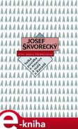 Velká povídka o Americe a malá o Kanadě - Josef Škvorecký