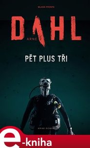 Pět plus tři - Arne Dahl