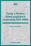 Čechy a Morava očima anglických cestovatelů 1570–1800