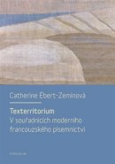 Texterritorium - Catherine Ébert-Zeminová