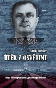 Útěk z Osvětimi - Andrej Pogožev