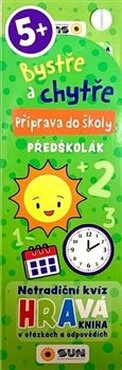 Bystře a chytře! 5+ Příprava do školy - PŘEDŠKOLÁK