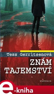 Znám tajemství - Tess Gerritsenová