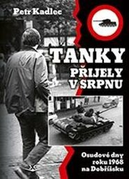 Tanky přijely v srpnu - Petr Kadlec