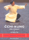 Taoistický Čchi - Kung pro zdraví a vitalitu - Chuen Hon Sat