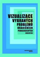 Vizualizace vybraných problémů hraničních pedagogických disciplín