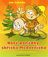 Nové pohádky skřítka Medovníčka - Jan Lebeda