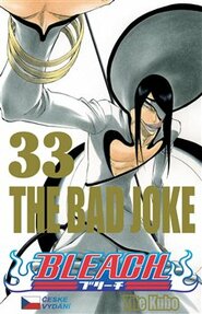 Bleach 33: The Bad Joke - Tite Kubo
