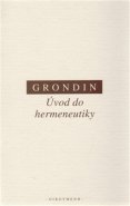 Úvod do hermeneutiky - Jean Grondin