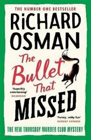 The Bullet That Missed - Richard Osman