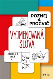 Poznej a procvič: Vyjmenovaná slova