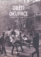 Oběti okupace - Milan Bárta, Lukáš Cvrček, Patrik Košický, Vítězslav Sommer