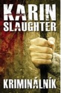 Kriminálník - Karin Slaughter