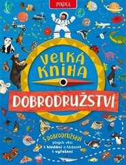 Velká kniha dobrodružství - Camilla de la Bédoyére