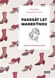 Padesát let manekýnou - Marta Pospíchalová, Marie Formáčková