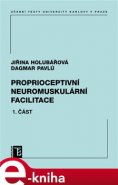 Proprioceptivní neuromuskulární facilitace - Jiřina Holubářová, Dagmar Pavlů
