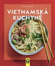 Vietnamská kuchyně - Nico Stanitzok