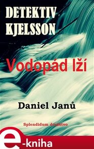 Vodopád lží - Daniel Janů