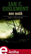 Noc nožů - Ian C. Esslemont