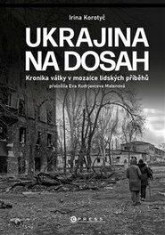 Ukrajina na dosah - Irina Korotyč