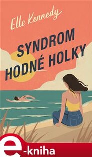 Syndrom hodné holky - Elle Kennedy