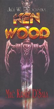 Ken Wood: Meč krále D´Sala