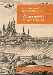 Věnná města českých královen - Josef Žemlička, Eva Semotanová