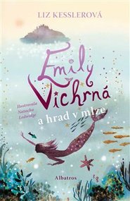 Emily Vichrná a hrad v mlze - Liz Kesslerová