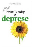 První kroky z deprese - Sue Atkinsonová