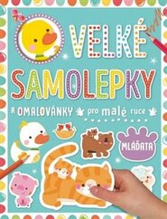 Velké samolepky a omalovánky pro malé ruce - Mláďata