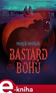 Bastard bohů - Marek Dvořák