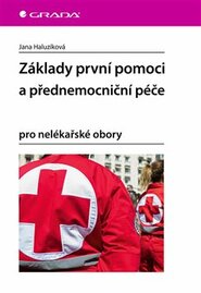 Základy první pomoci a přednemocniční péče - Jana Haluzíková