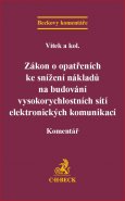 Zákon o opatřeních ke snížení nákladů na budování vysokorychlostních sítí elektronických komunikací. Komentář