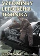 Vzpomínky leteckého technika - Rudolf Volák