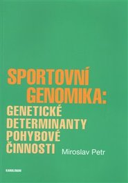 Sportovní genomika: genetické determinanty pohybové činnosti