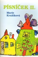 Písníček II. - Marie Kružíková