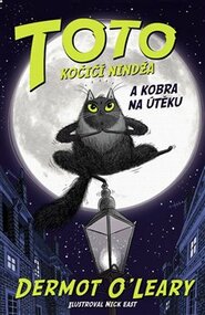 Toto – kočičí nindža a kobra na útěku - Dermot O&apos;Leary