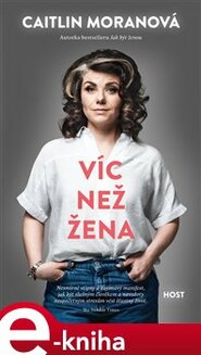 Víc než žena - Caitlin Moranová