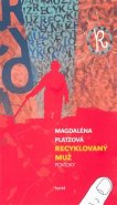 Recyklovaný muž - Magdaléna Platzová
