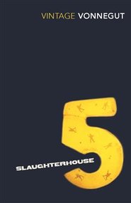 Slaughterhouse 5 - Kurt Vonnegut jr.