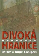 Divoká hranice - Rainer a birgit Königovi