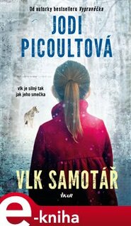 Vlk samotář - Jodi Picoultová